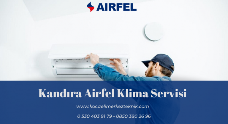 Kandıra Airfel klima servisi