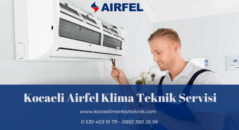 Kocaeli Airfel klima servisi