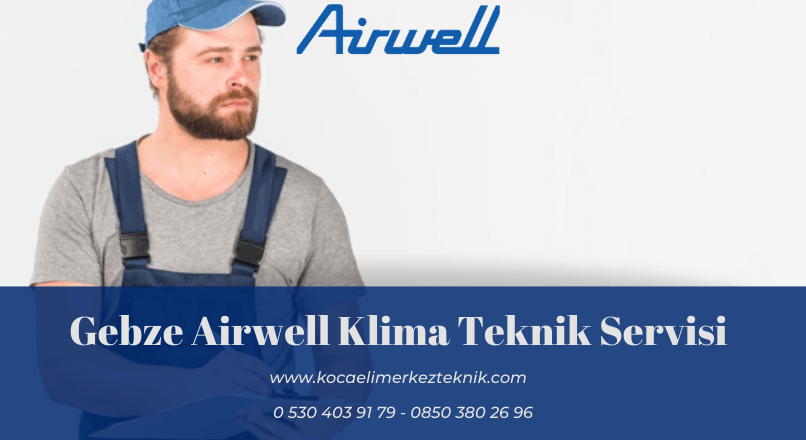 Gebze Airwell Klima Servisi