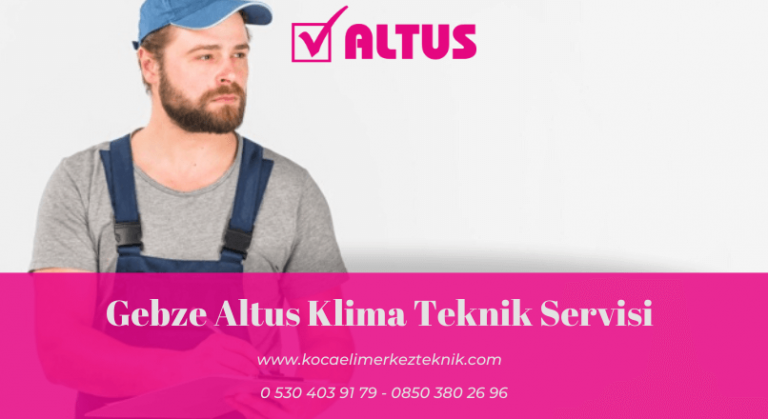 Gebze Altus klima servisi