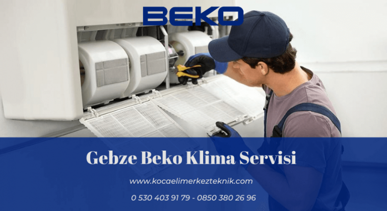 Gebze Beko klima servisi