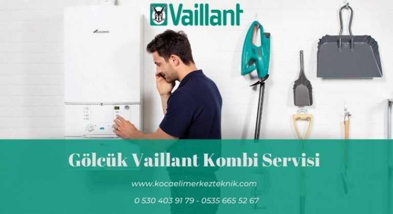 Gölcük Vaillant Kombi Servisi