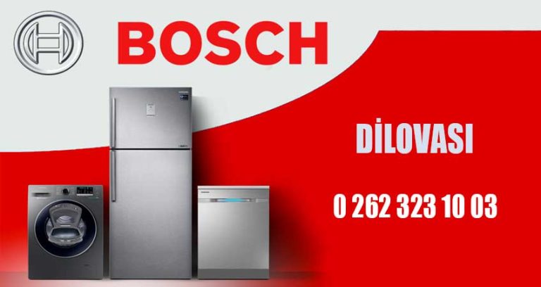 Dilovası Bosch Servisi